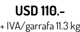 USD 110.- + IVA/garrafa 11.3 kg